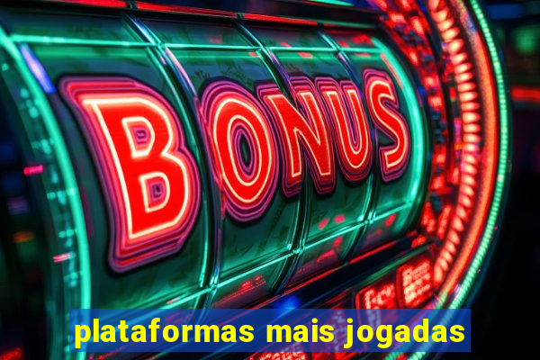 plataformas mais jogadas