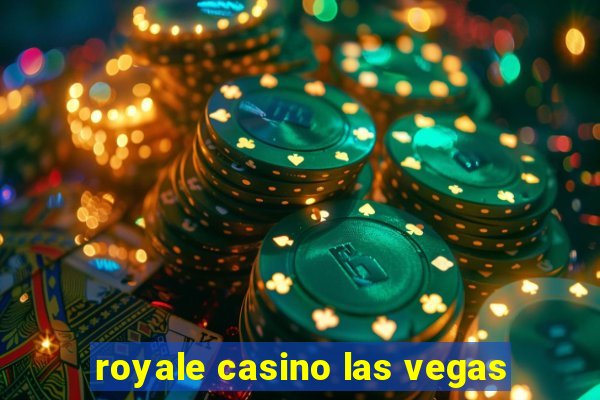 royale casino las vegas