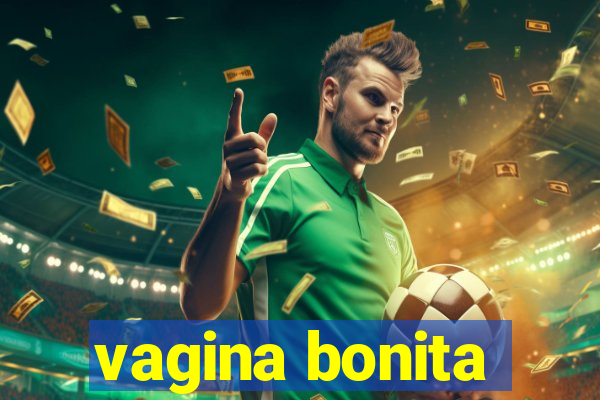 vagina bonita