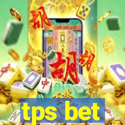 tps bet