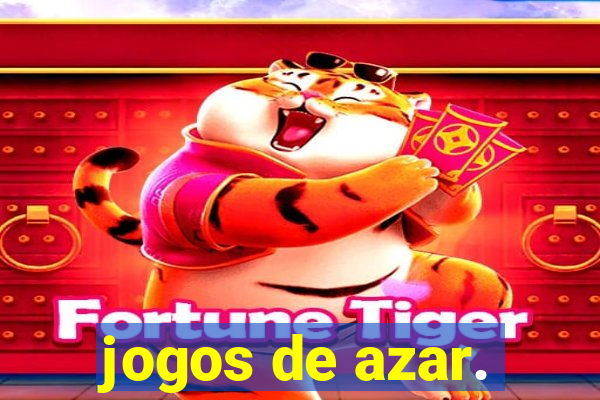 jogos de azar.