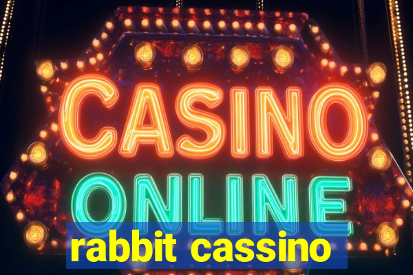 rabbit cassino