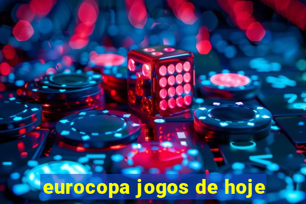 eurocopa jogos de hoje