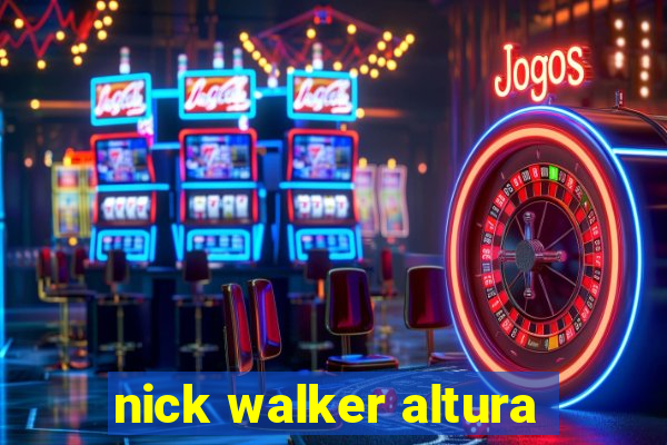 nick walker altura