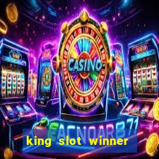 king slot winner game 777