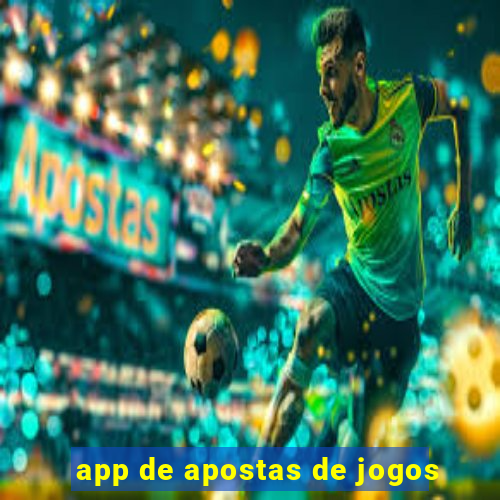 app de apostas de jogos