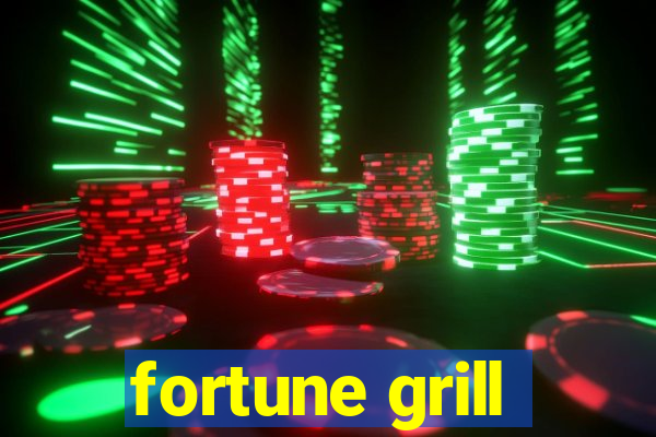 fortune grill