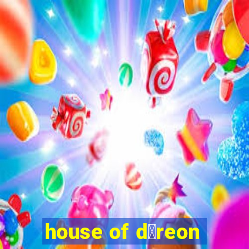 house of d茅reon