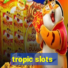 tropic slots