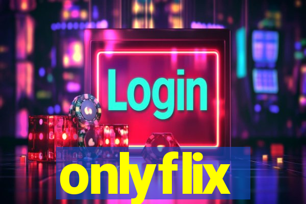 onlyflix