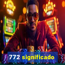 772 significado