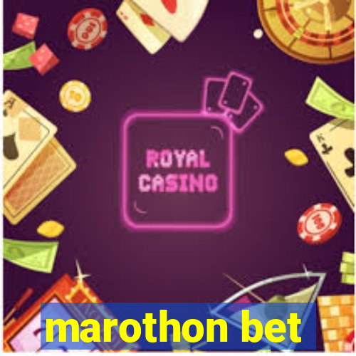 marothon bet