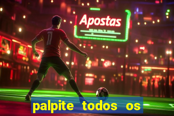 palpite todos os jogos de hoje