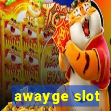 awayge slot