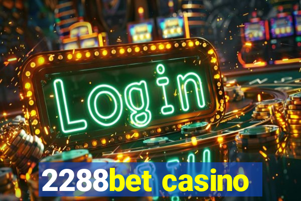 2288bet casino