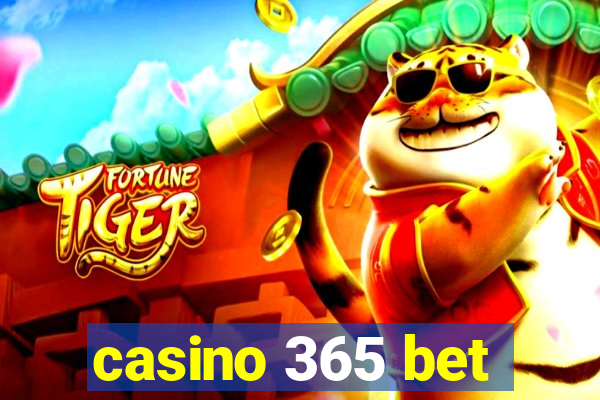 casino 365 bet