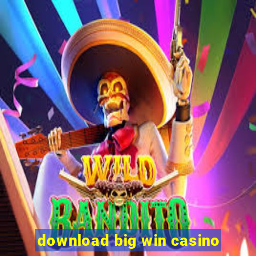 download big win casino