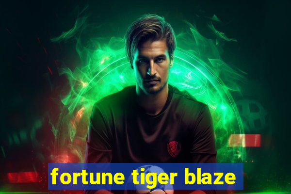 fortune tiger blaze