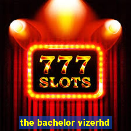 the bachelor vizerhd