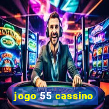 jogo 55 cassino