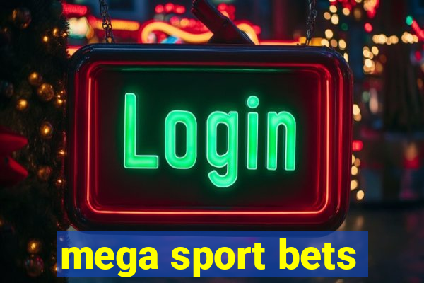 mega sport bets