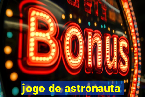 jogo de astronauta