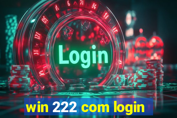 win 222 com login