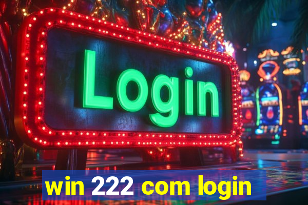 win 222 com login