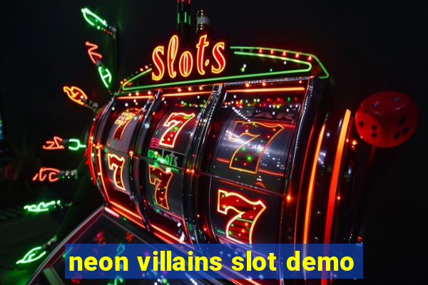 neon villains slot demo