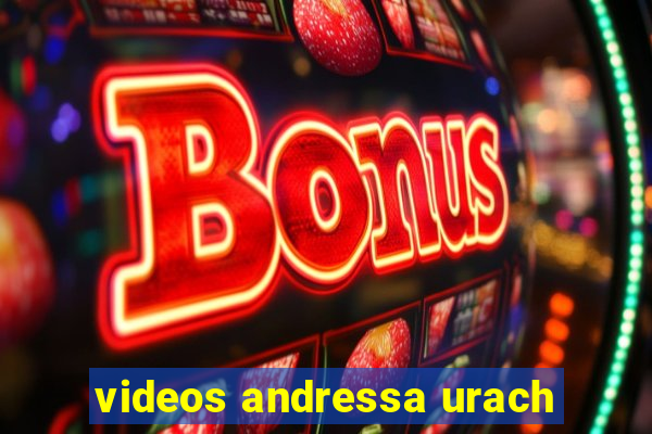 videos andressa urach