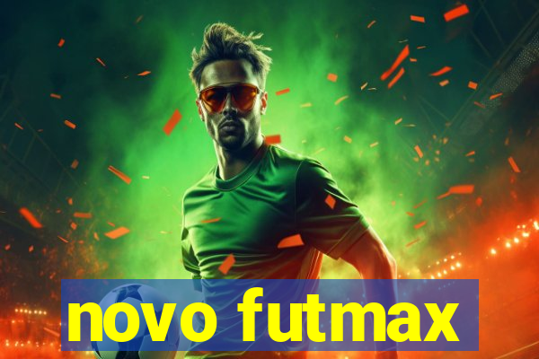 novo futmax