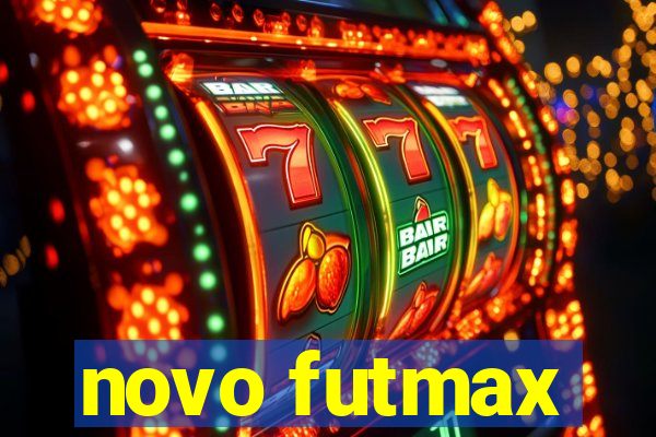 novo futmax