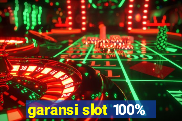 garansi slot 100%