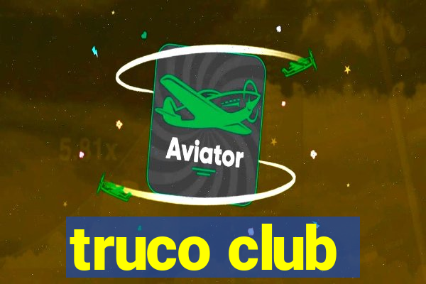 truco club