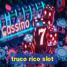 truco rico slot