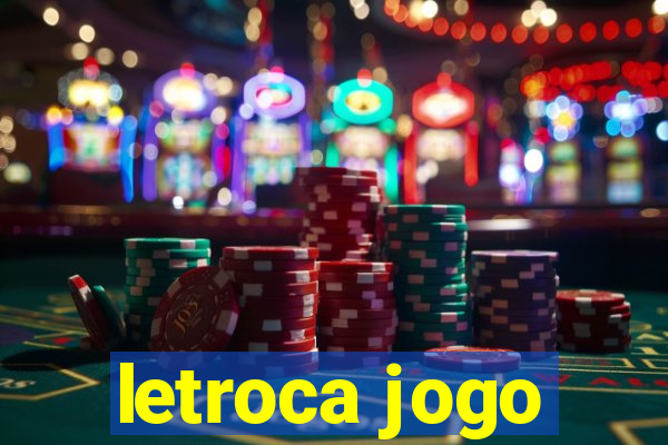 letroca jogo