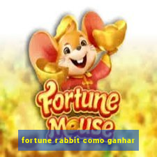 fortune rabbit como ganhar