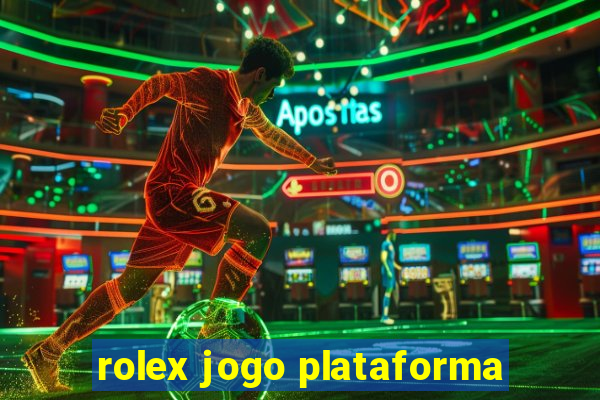 rolex jogo plataforma