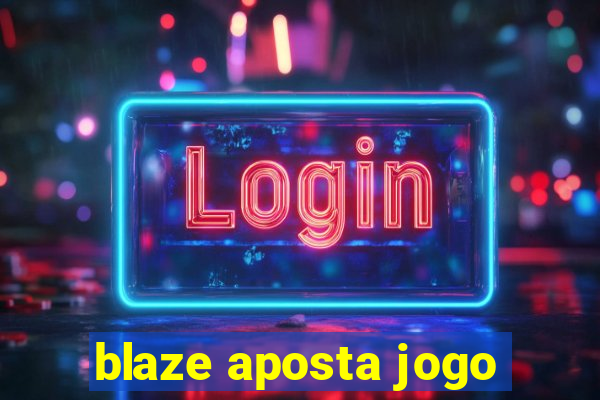 blaze aposta jogo