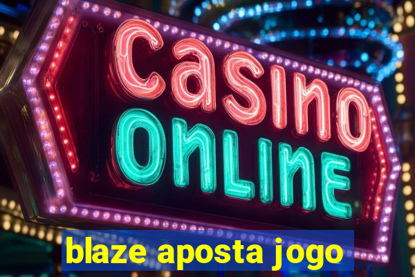 blaze aposta jogo