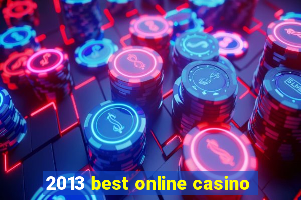 2013 best online casino