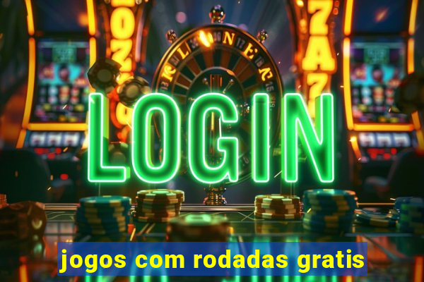 jogos com rodadas gratis