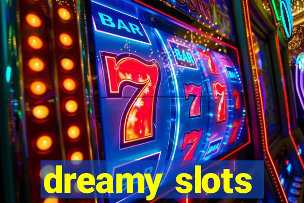 dreamy slots