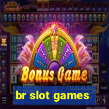 br slot games