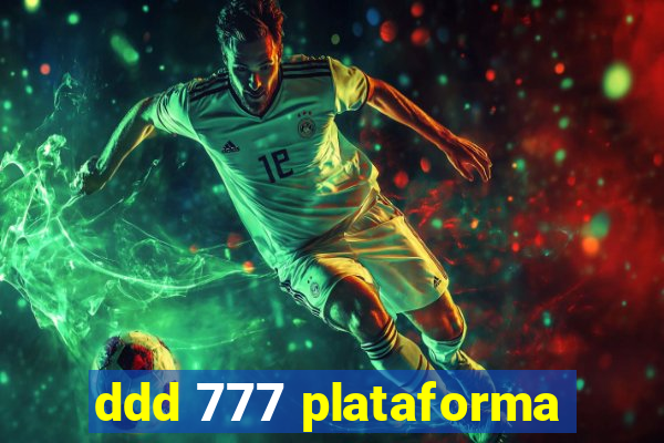 ddd 777 plataforma