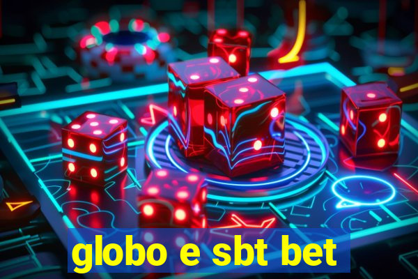 globo e sbt bet