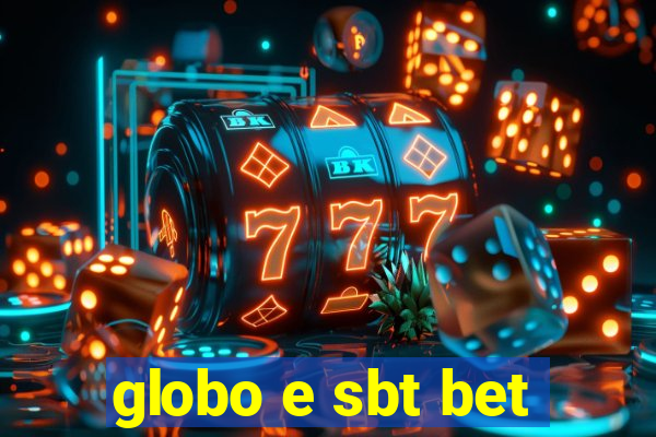 globo e sbt bet