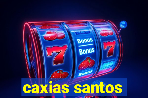 caxias santos