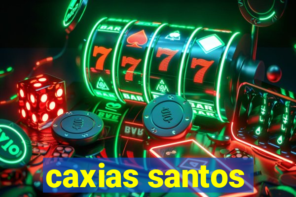 caxias santos