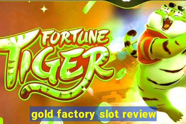 gold factory slot review